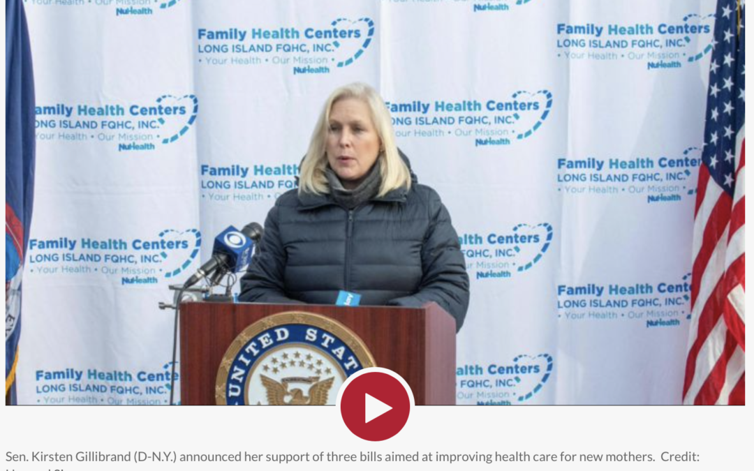 Gillibrand Seeks Funds to Reduce Deaths among Pregnant  Women